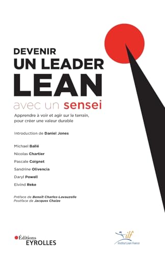 Couverture DEVENIR UN LEADER LEAN AVEC UN SENSEIEUSSITE - Balle Et All (Broché) - ISBN 9782212573923