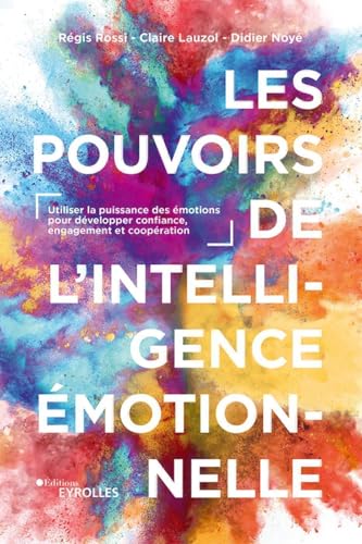 Couverture LES POUVOIRS DE L'INTELLIGENCE EMOTION - Noye (Broché) - ISBN 9782212574609