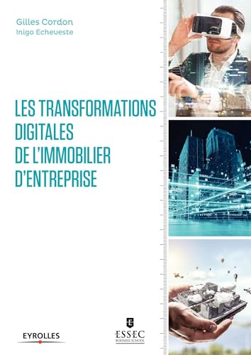 Couverture LES TRANSFORMATIONS DIGITALES DE L'IMMOBILIER D'ENTREPRISE - Cordon (Broché) - ISBN 9782212675306