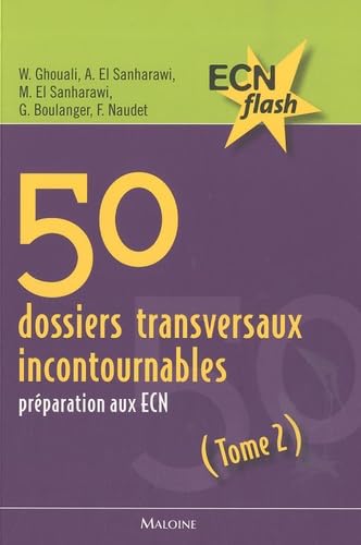 Couverture 50 DOSSIERS TRANSVERSAUX INCONTOURNABLES T2 ECN FLASH (Trade Paperback) - ISBN 9782224031626