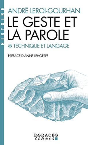 Couverture LE GESTE ET LA PAROLE T1: TECHNIQUE ET LANGAGE (Poche) - ISBN 9782226454379