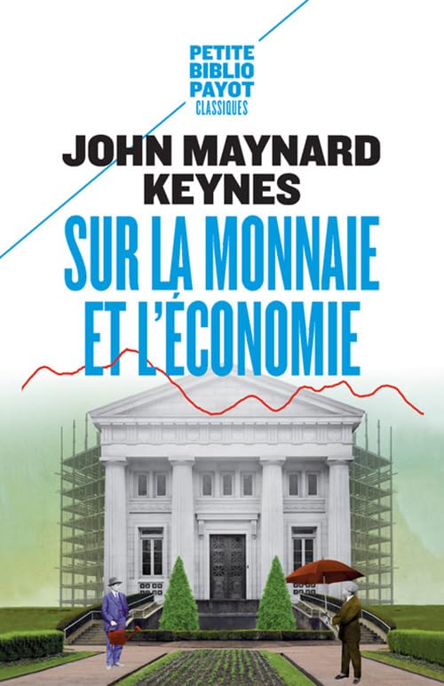 Couverture SUR LA MONNAIE ET L'ECONOMIE - Keynes John Maynard (Poche) - ISBN 9782228904278