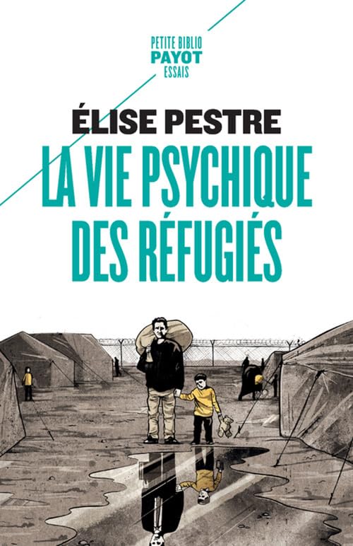 Couverture LA VIE PSYCHIQUE DES REFUGIES - Pestre (Poche) - ISBN 9782228924351