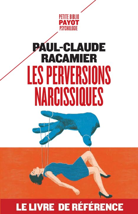 Couverture LES PERVERSIONS NARCISSIQUES - Racamier Paul-Claude (Broché) - ISBN 9782228934404