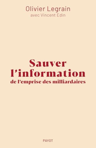 Couverture SAUVER L'INFORMATION DE L'EMPRISE DES MILLIARDAIRES - Payot (Poche) - ISBN 9782228939041