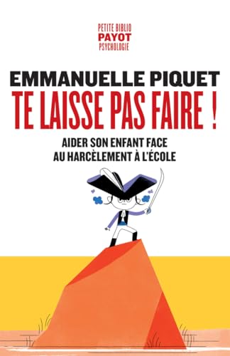 Couverture TE LAISSE PAS FAIRE ! - Piquet Emmanuelle (Mass Market Paperback) - ISBN 9782228939881