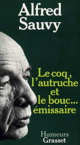 Couverture LE COQ, L'AUTRUCHE ET LE BOUC...EMISSAIRE - Sauvy (Broché) - ISBN 9782246007432
