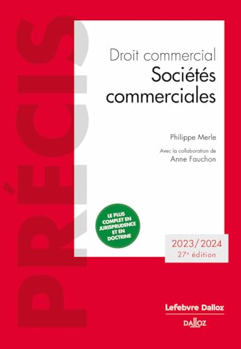 Couverture DROIT COMMERCIAL SOCIETES COMMERCIALES 27°ED.2023/2024 - Merle (Broché) - ISBN 9782247223541