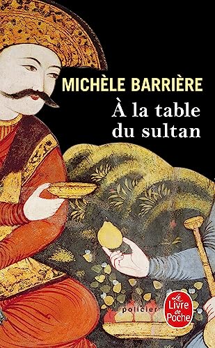 Couverture A LA TABLE DU SULTAN - Barriere (Broché) - ISBN 9782253044833