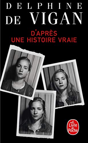 Couverture D'APRES UNE HISTOIRE VRAIE - De Vigan-D |  Vigan De-D |  Vigan Delphine |  Xxx (Poche) - ISBN 9782253068631