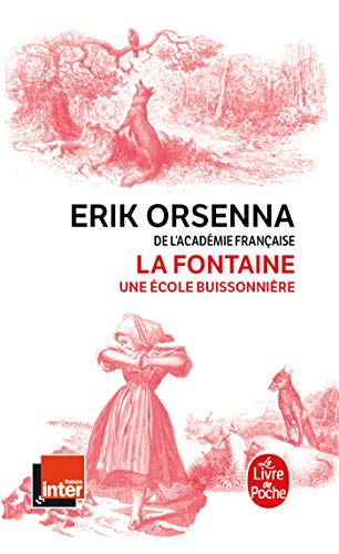 Couverture LA FONTAINE, UNE ECOLE BUISSONNIERE - Orsenna Erik (Poche) - ISBN 9782253074335