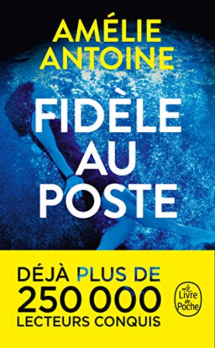 Couverture FIDELE AU POSTE - Antoine (Mass Market Paperback) - ISBN 9782253086154
