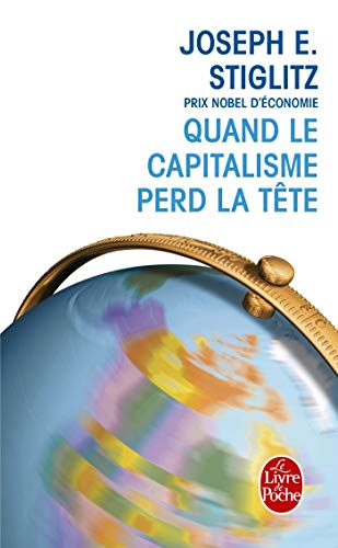 Couverture QUAND LE CAPITALISME PERD LA TETE - Stiglitz (Poche) - ISBN 9782253109310
