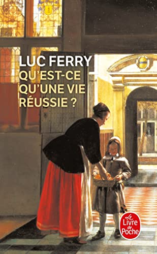 Couverture QU'EST-CE QU'UNE VIE REUSSIE ? - Ferry-L |  Ferry Luc |  Xxx (Poche) - ISBN 9782253112150