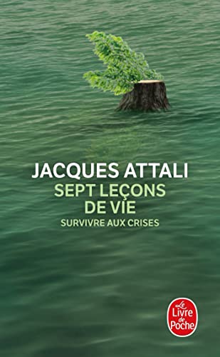 Couverture SEPT LECONS DE VIE - SURVIVRE AUX CRISES - Attali-J |  Attali Jacques |  Xxx (Poche) - ISBN 9782253156710