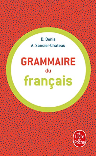 Couverture GRAMMAIRE DU FRANCAIS - Denis |  Denis-D+Sancier Chat |  Denis Delphine | (Poche) - ISBN 9782253160052