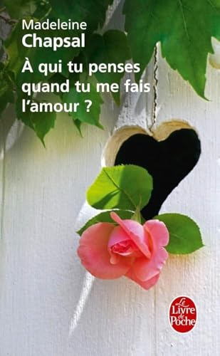 Couverture A QUI TU PENSES QUAND TU ME FAIT L'AMOUR? - Chapsal (Poche) - ISBN 9782253161615