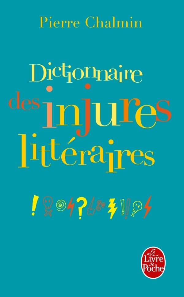 Couverture DICTIONNAIRE DES INJURES LITTERAIRES - Chalmin (Poche) - ISBN 9782253162360