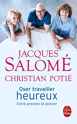 Couverture OSER TRAVAILLER HEUREUX - Salome/Potie (Mass Market Paperback) - ISBN 9782253166177