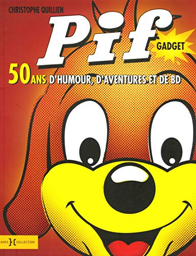 Couverture PIF GADGET 50 ANS D'HUMOUR D'AVENTURES ET DE BD (Album / BD) - ISBN 9782258152601
