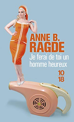 Couverture JE FERAI DE TOI UN HOMME HEUREUX - Ragde (Poche) - ISBN 9782264061843