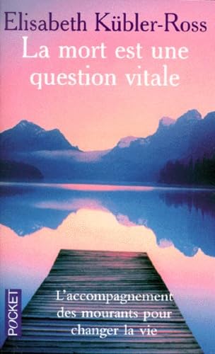 Couverture LA MORT EST UNE QUESTION VITALE - Kubler-Ross (Poche) - ISBN 9782266080286