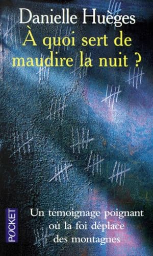 Couverture A QUOI SERT DE MAUDIRE LA NUIT? - Hueges (Broché) - ISBN 9782266093095