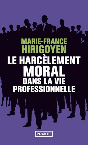 LE HARCELEMENT MORAL DANS LA VIE PROFESSIONNELLE