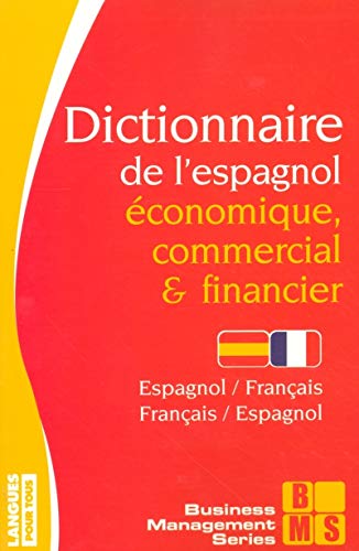 Couverture DICT.DE L'ESPAGNOL ECONOMIQUE COMMERCIAL & FINANCIER - Lpt (Broché) - ISBN 9782266145572
