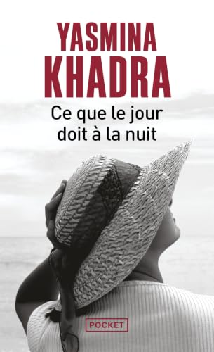 Couverture CE QUE LE JOUR DOIT A LA NUIT - Khadra Yasmina (Poche) - ISBN 9782266192415