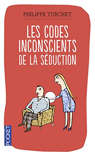 Couverture LES CODES INCONSCIENTS DE LA SEDUCTION - Turchet (Poche) - ISBN 9782266204118
