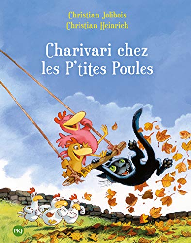 Couverture LES P'TITES POULES - TOME 5 - CHARIVARI CHEZ LES P'TITES POULES - Jolibois/Heinrich (Poche) - ISBN 9782266204163