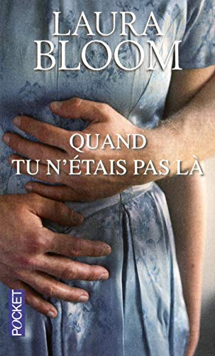 Couverture QUAND TU N'ETAIT PAS LA - Bloom (Poche) - ISBN 9782266221313