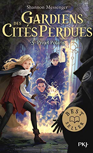 Couverture GARDIENS DES CITES PERDUES - TOME 5 - PROJET POLARIS - Messenger Shannon (Poche) - ISBN 9782266293815