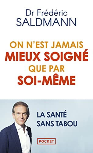 Couverture ON N'EST JAMAIS MIEUX SOIGNE QUE PAR SOI-MEME - Saldmann Frederic (Mass Market Paperback) - ISBN 9782266312974