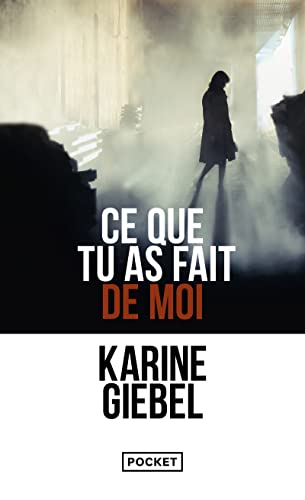 Couverture CE QUE TU AS FAIT DE MOI - Giebel Karine (Poche) - ISBN 9782266313278