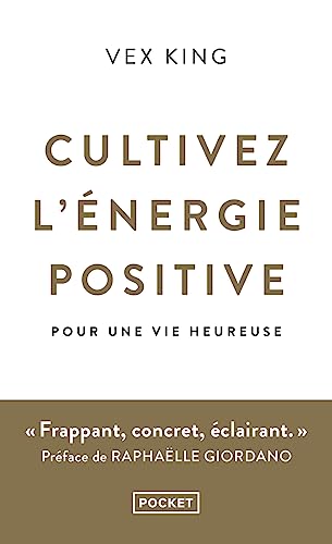 Couverture CULTIVEZ L'ENERGIE POSITIVE - POUR UNE VIE HEUREUSE - King/Giordano (Poche) - ISBN 9782266314893