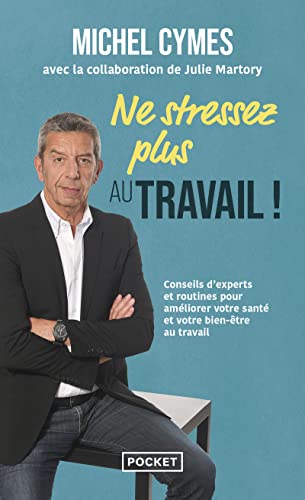 Couverture NE STRESSEZ PLUS AU TRAVAIL! - Cymes (Poche) - ISBN 9782266326148