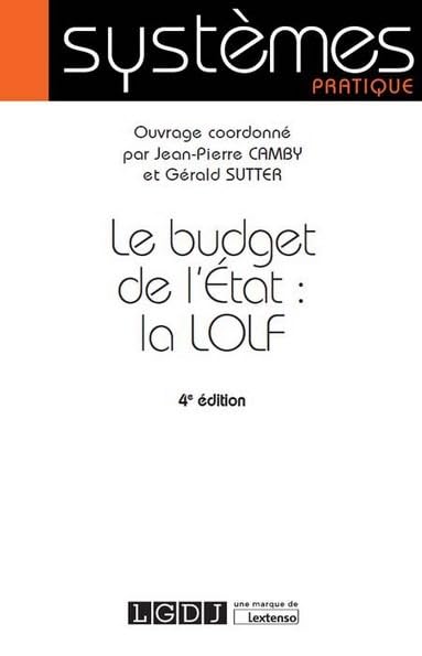 Couverture LE BUDGET DE L'ETAT: LA LOLF - Sutter Camby (Broché) - ISBN 9782275065397