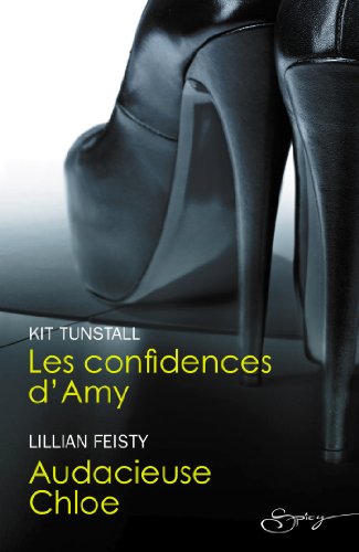 Couverture LES CONFIDENCES D'AMY/AUDACIEUSE CHLOE - Tunstall/Feisty (Poche) - ISBN 9782280292009