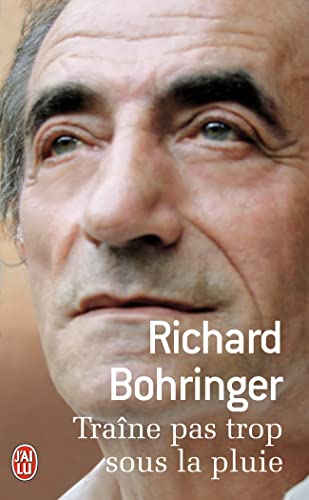 Couverture TRAINE PAS TROP SOUS LA PLUIE - Bohringer (Broché) - ISBN 9782290037997