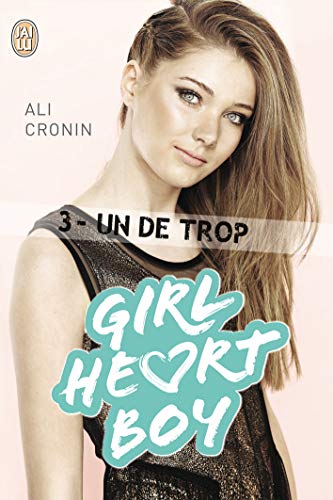 Couverture GIRL HEART BOY 3: UN DE TROP - Cronin (Mass Market Paperback) - ISBN 9782290055335