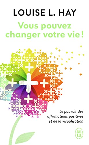 Couverture VOUS POUVEZ CHANGER VOTRE VIE ! - Hay Louise L. (Broché) - ISBN 9782290059265