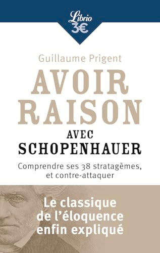Couverture AVOIR RAISON AVEC SCHOPENHAUER - Prigent Guillaume (Poche) - ISBN 9782290156742