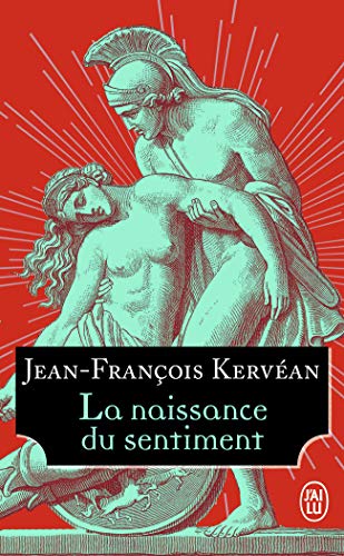 Couverture LA NAISSANCE DU SENTIMENT - Kervean J-F. (Poche) - ISBN 9782290159491