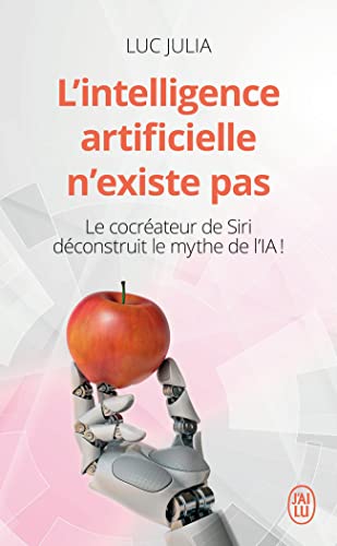 Couverture L'INTELLIGENCE ARTIFICIELLE N'EXISTE PAS - Julia Luc (Poche) - ISBN 9782290219522