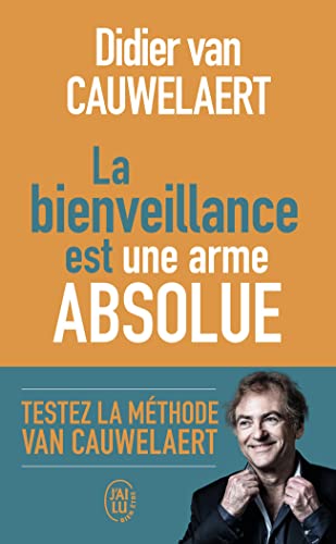 Couverture LA BIENVEILLANCE EST UNE ARME ABSOLUE - Van Cauwelaert (Poche) - ISBN 9782290236185