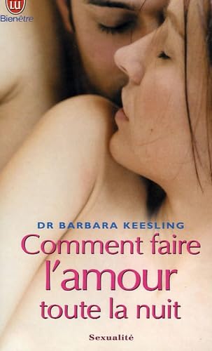 Couverture COMMENT FAIRE L'AMOUR TOUTE LA NUIT - Keesling (Broché) - ISBN 9782290349199