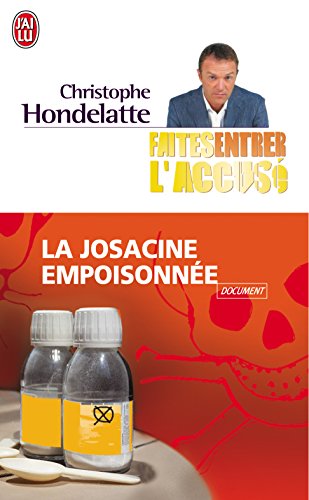 Couverture FAITE ENTRER L'ACCUSE LA JOSACINE EMPOISONNEE - Hondelatte (Poche) - ISBN 9782290355114