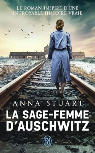 Couverture FEMMES DE GUERRE - TOME 1 - LA SAGE-FEMME D'AUSCHWITZ - Stuart Anna (Poche) - ISBN 9782290396391
